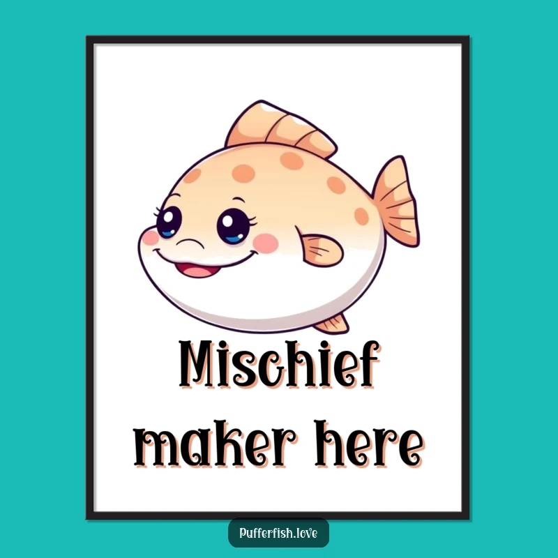 Funny Mischievous Pufferfish Poster: Decorate with a Grinning Sea Creature